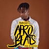Kelvyn Boy - Afrobeats