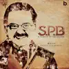 S.P.B (A Tribute to the Legend) - Single album lyrics, reviews, download