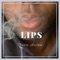 Lips (feat. Chore Boy) - Travie Austin lyrics