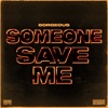 Someone Save Me - Single