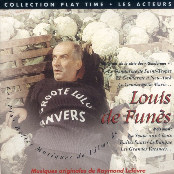 Les plus belles musiques de films de Louis de Funès (Musiques originales de Raymond Lefèvre) - Louis de Funès