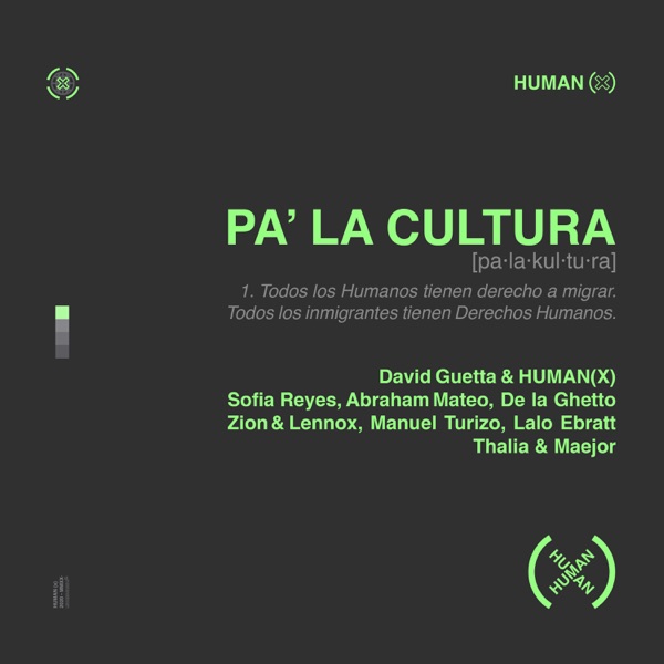 Pa' la Cultura (feat. Sofía Reyes, Abraham Mateo, De La Ghetto, Manuel Turizo, Zion & Lennox, Lalo Ebratt, Thalía & Maejor) - Single - David Guetta & HUMAN(X)