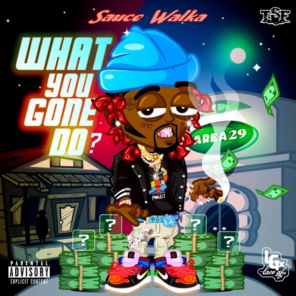 Sauce Walka - What You Gone Do