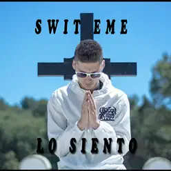 Lo Siento - Single - Swit eMe Lo Siento - Single - Swit eMe