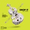 Drop It (feat. LUISAH) - Dubdogz, Mariana BO & Flakkë lyrics