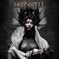 Night Eternal (Extended Version) - Moonspell
