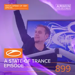 Asot 899 - A State of Trance Episode 899 (Who's Afraid of 138?! Special) - Armin Van Buuren