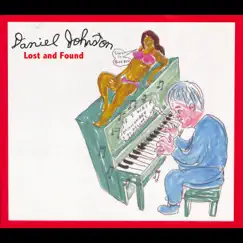 Lost and Found by Daniel Johnston album reviews, ratings, credits