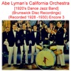 Abe Lyman’s California Orchestra (1920’s Dance Jazz Band) [Brunswick Disc Recordings] [Recorded 1928- 1930] [Encore 3]