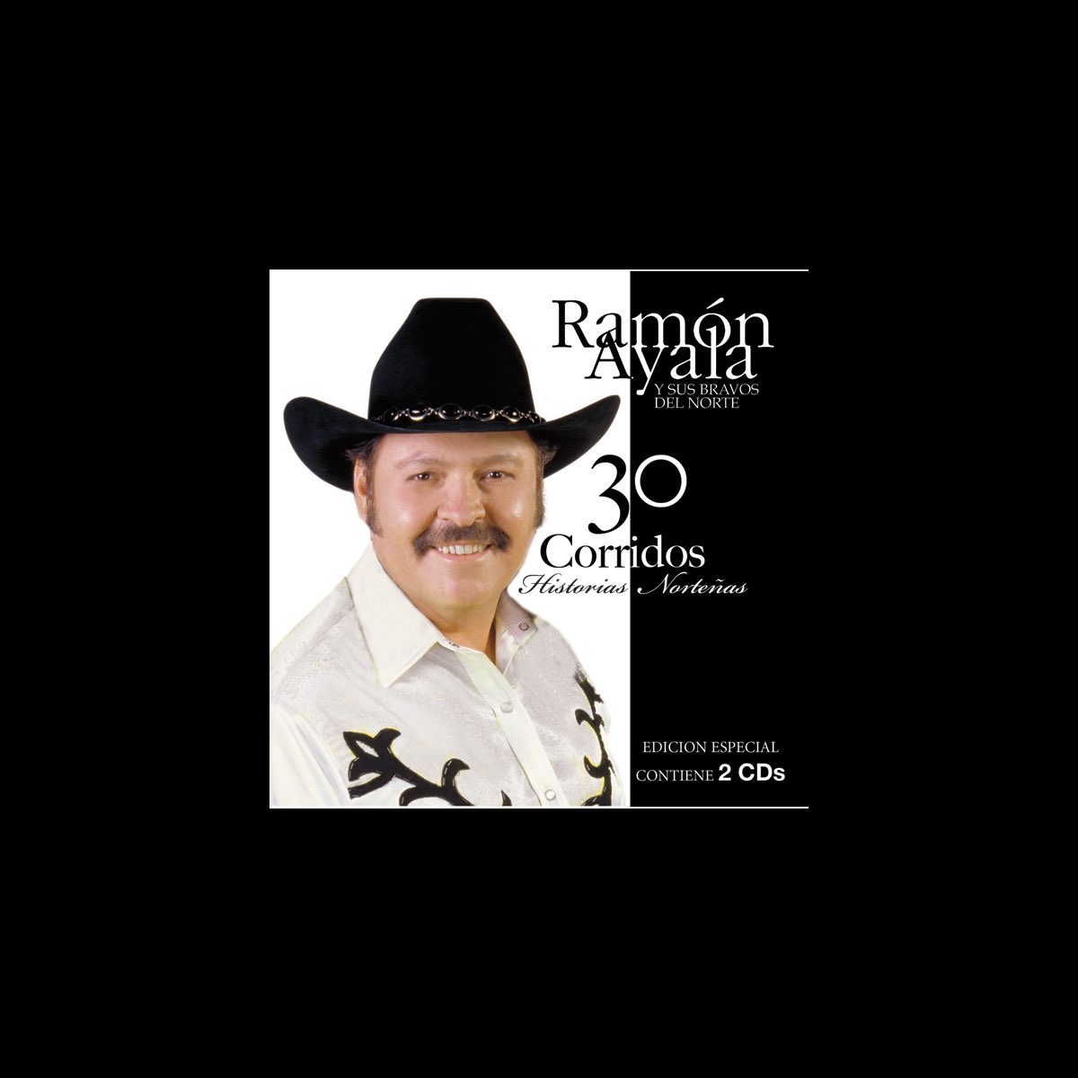 ‎historias Norteñas 30 Corridos De Ramón Ayala Y Sus Bravos Del Norte En Apple Music