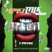 Upstrz - Money Talk