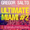 Gregor Salto Ultimate Miami 2 album lyrics, reviews, download