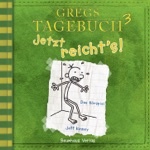 Gregs Tagebuch 3: Jetzt reicht's! (Hörspiel)