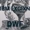 Dwf - IBM LXGIXN lyrics