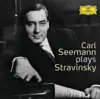 Stream & download Carl Seemann Plays Stravinsky