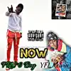 Now (feat. Yfl Kelvin8) - Single album lyrics, reviews, download