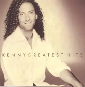 Kenny G: Greatest Hits by Kenny G album reviews, ratings, credits