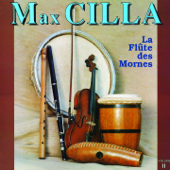 La flûte des mornes, vol . 2 - Max Cilla