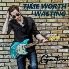 Time Worth Wasting - EP by Gaston album reviews, ratings, credits