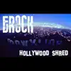 Hollywood Shred - EP album lyrics, reviews, download