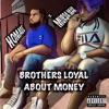 Brothers Loyal About Money