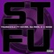 Stfu (feat. Kevan Artiste, Su-Real & V Ness) - Thundizzle lyrics