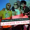 La Gente Ta' Loca (feat. El Mayor Clasico) [Remix] song lyrics