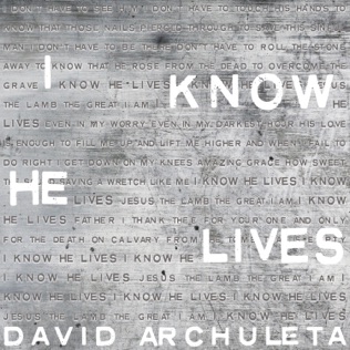 David Archuleta I Know He Lives