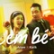 Em Bé - AMEE & Karik lyrics