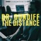 The Distance (feat. K.Raydio) - Dr. Dundiff lyrics