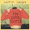 You Gotta Hustle artwork