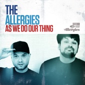 The Allergies - As We Do Our Thing