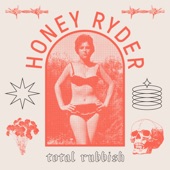 Total Rubbish - Honey Ryder