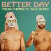 Stream & download Better Day (feat. Aloe Blacc) - Single