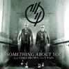 Stream & download Something About You (feat. Chris Brown & T-Pain) - Single