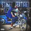 Street Certified album lyrics, reviews, download