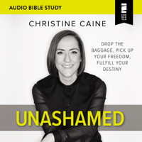 Christine Caine - Unashamed: Audio Bible Studies artwork