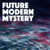 Future Modern Mystery album lyrics, reviews, download