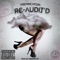Re-Audit'd (feat. Don Saint & Chad Fuego) - Mo'Yoe Ni'Qo lyrics