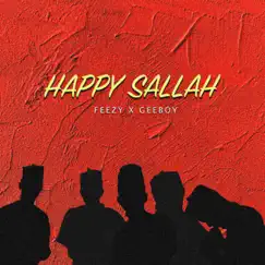 Happy Sallah (feat. Geeboy) - Single by Feezy album reviews, ratings, credits