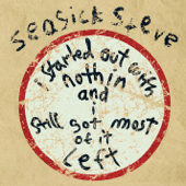 I Started Out With Nothin' and I Still Got Most of It Left - Seasick Steve