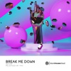 Break Me Down - Single