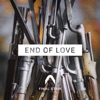 End of Love - Single