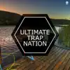 Ultimate Trap Nation album lyrics, reviews, download