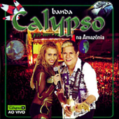Na Amazônia (Ao Vivo) - Banda Calypso