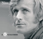 Les 50 plus belles chansons de Nino Ferrer