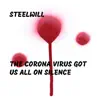 The Corona Virus Got Us All On Silence - Single album lyrics, reviews, download