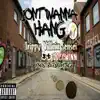 Iont Wanna Hang (feat. YBD) - Single album lyrics, reviews, download