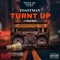 Turnt Up (feat. Skeechy Meechy) - Toastman lyrics