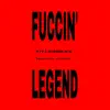 Fuccin' Legend (feat. Kiddblack) - Single album lyrics, reviews, download